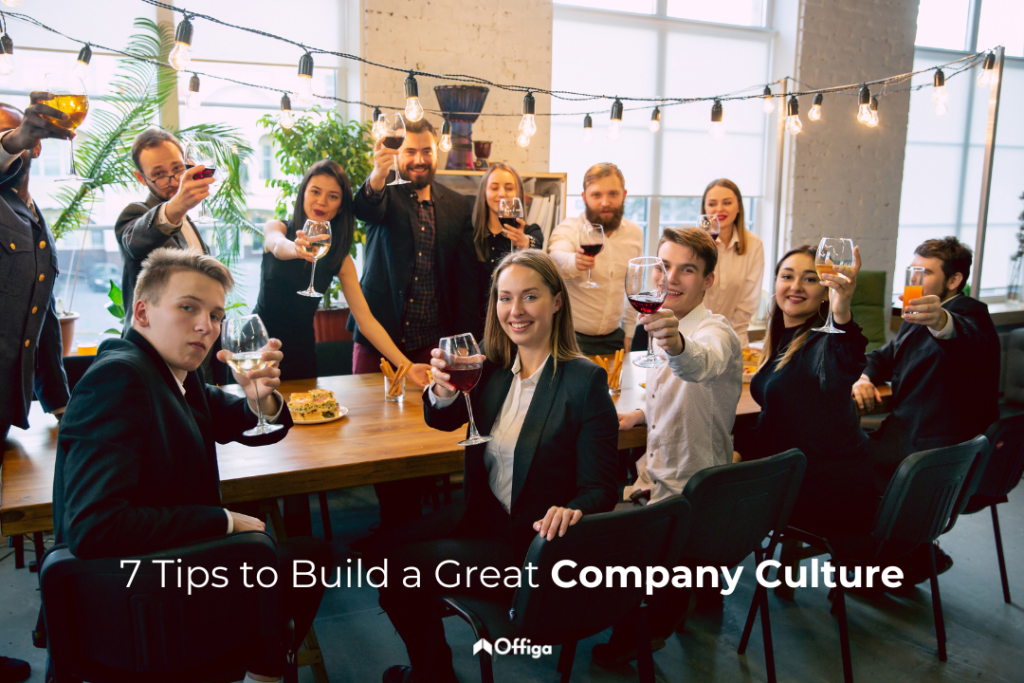 7 Tips to Build a Great Company Culture